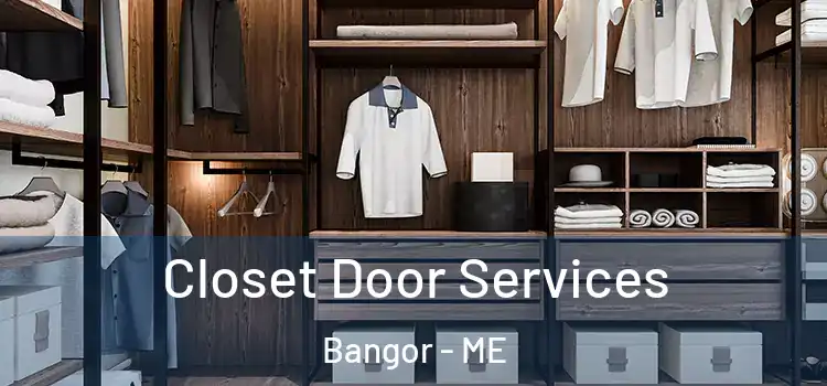 Closet Door Services Bangor - ME