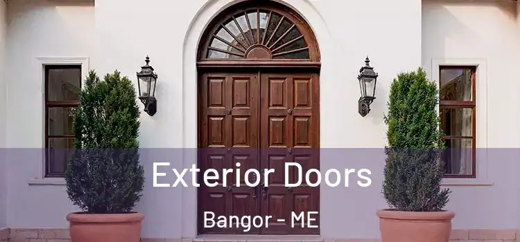 Exterior Doors Bangor - ME