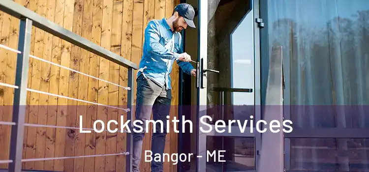 Locksmith Services Bangor - ME