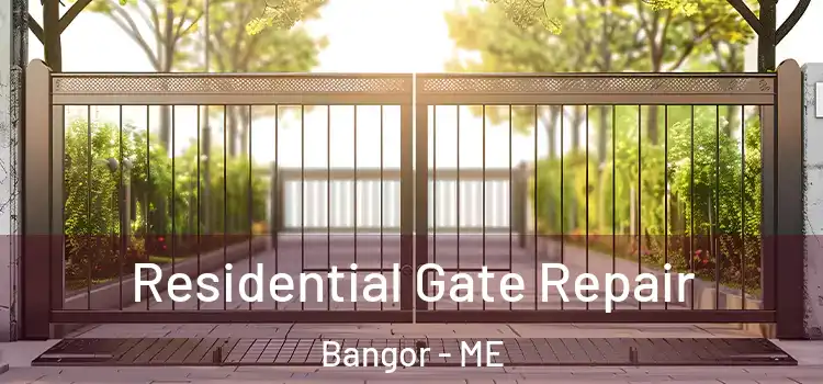 Residential Gate Repair Bangor - ME